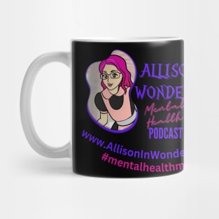 Allison in Wonderland Mental Health Podcast Mug